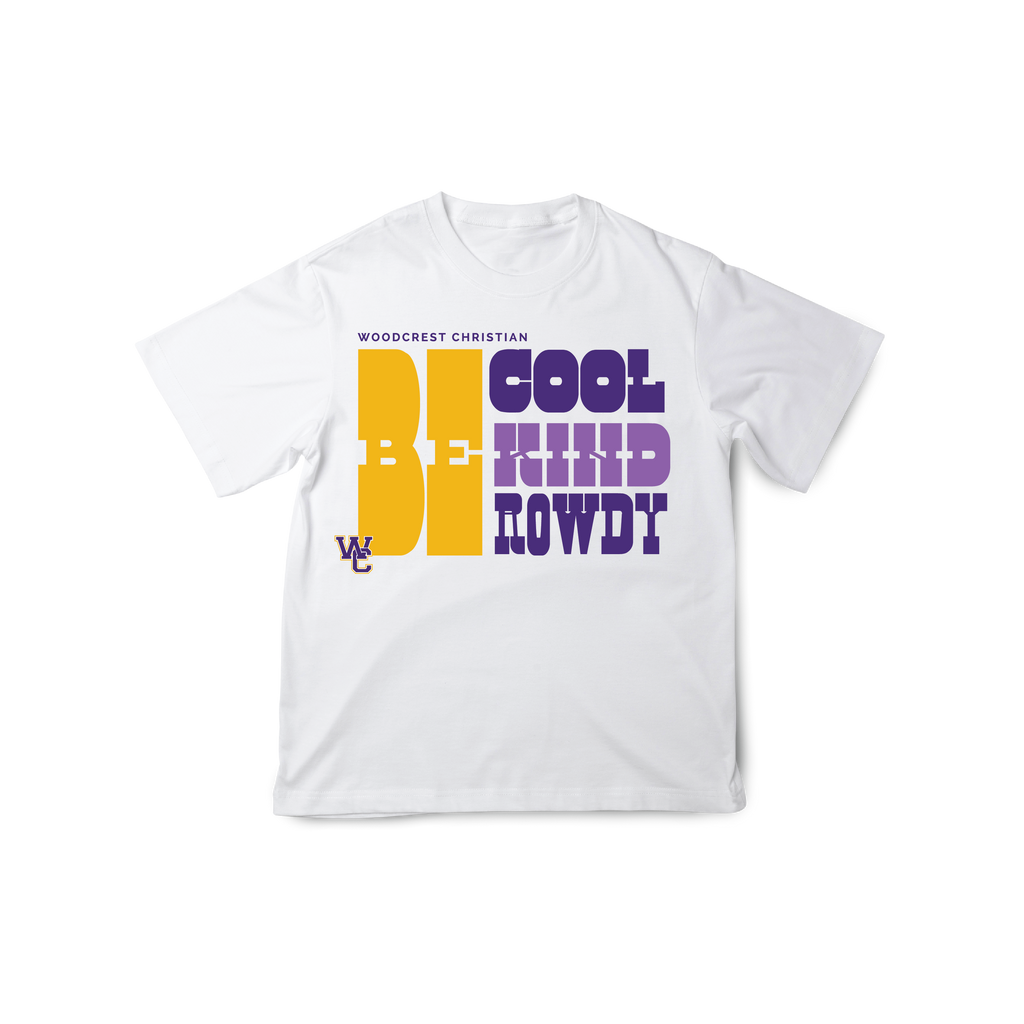 "Be Cool Be Kind Be Rowdy" T-Shirt