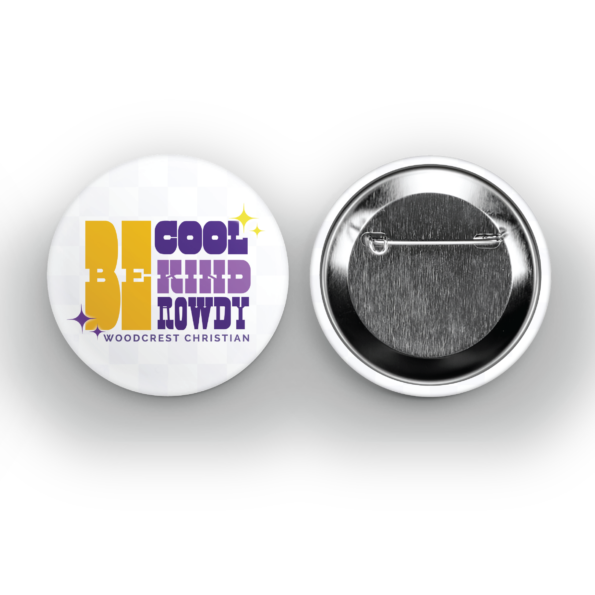 Be Cool Be Kind Be Rowdy Button