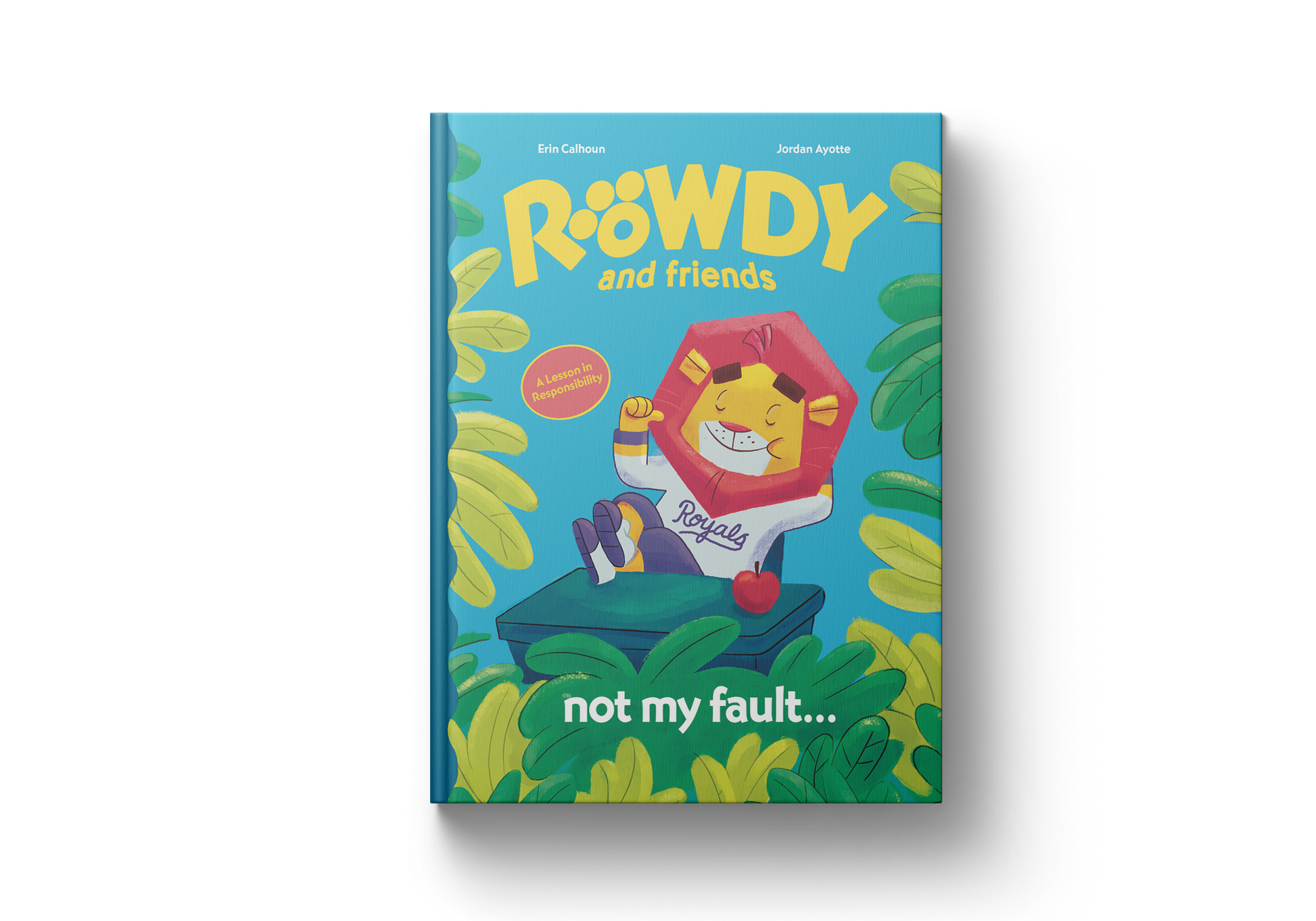 Not My Fault - Rowdy and Friends Children's Book