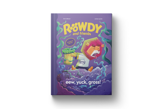 Eew, Yuck, Gross! - Rowdy and Friends Children's Book